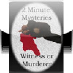  2 Minute Mysteries - Witness or Murderer (2009). Нажмите, чтобы увеличить.