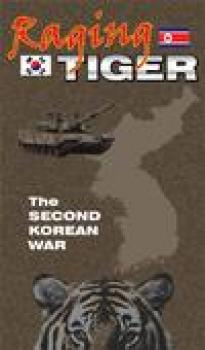  Raging Tiger: The Second Korean War (2004). Нажмите, чтобы увеличить.