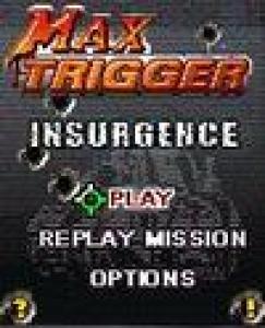  Max Trigger: Insurgence (2005). Нажмите, чтобы увеличить.