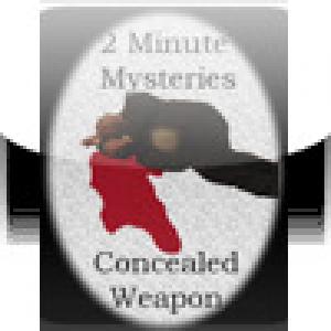  2 Minute Mysteries - Concealed Weapon (2009). Нажмите, чтобы увеличить.