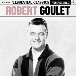 Essential Classics, Vol. 258: Robert Goulet. Передняя обложка. Нажмите, чтобы увеличить.