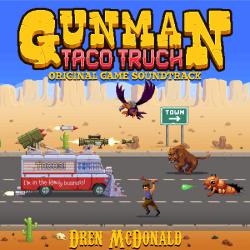 Gunman Taco Truck Original Game Soundtrack. Передняя обложка. Нажмите, чтобы увеличить.
