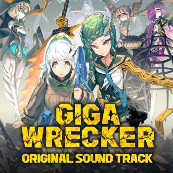 GIGA WRECKER Soundtrack. Front. Нажмите, чтобы увеличить.