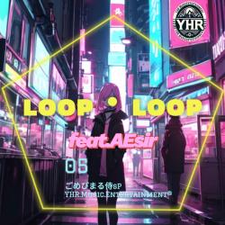 Loop.Loop feat. AEsir - Single. Передняя обложка. Нажмите, чтобы увеличить. Loop.Loop feat. AEsir - Single. Передняя обложка. Нажмите, чтобы увеличить.