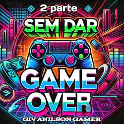 Sem dar game over - Single. Передняя обложка. Нажмите, чтобы увеличить. Sem dar game over - Single. Передняя обложка. Нажмите, чтобы увеличить.