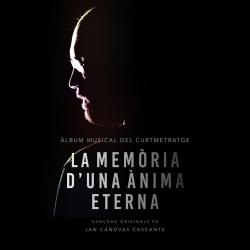 La memòria d'una ànima eterna Àlbum musical del curtmetratge - EP. Передняя обложка. Нажмите, чтобы увеличить. La memòria d'una ànima eterna Àlbum musical del curtmetratge - EP. Передняя обложка. Нажмите, чтобы увеличить.