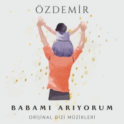 Babamı Arıyorum Orijinal Dizi Müzikleri - Single. Передняя обложка. Нажмите, чтобы увеличить. Babamı Arıyorum Orijinal Dizi Müzikleri - Single. Передняя обложка. Нажмите, чтобы увеличить.