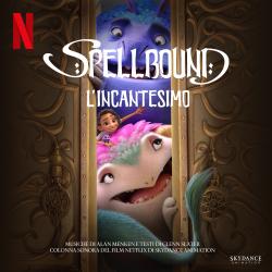 Spellbound Colonna Sonora Del Film Netflix Di Skydance Animation. Передняя обложка. Нажмите, чтобы увеличить. Spellbound Colonna Sonora Del Film Netflix Di Skydance Animation. Передняя обложка. Нажмите, чтобы увеличить.