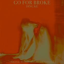 Go For Broke Original Motion Picture Soundtrack. Передняя обложка. Нажмите, чтобы увеличить. Go For Broke Original Motion Picture Soundtrack. Передняя обложка. Нажмите, чтобы увеличить.