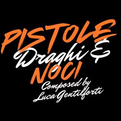 Pistole, draghi e noci - Single. Передняя обложка. Нажмите, чтобы увеличить. Pistole, draghi e noci - Single. Передняя обложка. Нажмите, чтобы увеличить.
