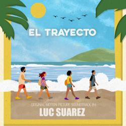 El Trayecto Original Motion Picture Soundtrack. Передняя обложка. Нажмите, чтобы увеличить. El Trayecto Original Motion Picture Soundtrack. Передняя обложка. Нажмите, чтобы увеличить.