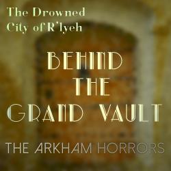 The Drowned City of R'lyeh Original Soundtrack Behind the Grand Vault. Передняя обложка. Нажмите, чтобы увеличить. The Drowned City of R'lyeh Original Soundtrack Behind the Grand Vault. Передняя обложка. Нажмите, чтобы увеличить.