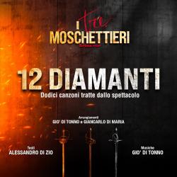 I Tre Moschettieri Opera Pop - 12 Diamanti From I Tre Moschettieri Opera Pop - 12 Diamanti From
