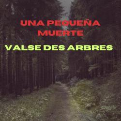 Una Pequeña Muerte / Valse des arbres - Single. Передняя обложка. Нажмите, чтобы увеличить. Una Pequeña Muerte / Valse des arbres - Single. Передняя обложка. Нажмите, чтобы увеличить.