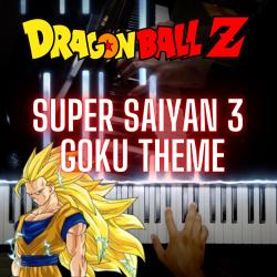 Super Saiyan 3 Goku Theme on Piano DragonBall Z - Single. Передняя обложка. Нажмите, чтобы увеличить. Super Saiyan 3 Goku Theme on Piano DragonBall Z - Single. Передняя обложка. Нажмите, чтобы увеличить.
