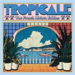 Tropicale - The French Riviera Edition. Передняя обложка. Нажмите, чтобы увеличить. Tropicale - The French Riviera Edition. Передняя обложка. Нажмите, чтобы увеличить.