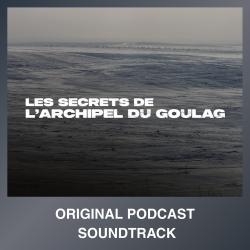 Les Secrets de l'Archipel du Goulag Original Podcast Soundtrack - EP. Передняя обложка. Нажмите, чтобы увеличить. Les Secrets de l'Archipel du Goulag Original Podcast Soundtrack - EP. Передняя обложка. Нажмите, чтобы увеличить.