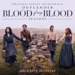 Outlander: Blood of My Blood Season 1 Original Series Soundtrack. Передняя обложка. Нажмите, чтобы увеличить. Outlander: Blood of My Blood Season 1 Original Series Soundtrack. Передняя обложка. Нажмите, чтобы увеличить.
