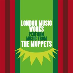 London Music Works Perform Music from The Muppets. Передняя обложка. Нажмите, чтобы увеличить. London Music Works Perform Music from The Muppets. Передняя обложка. Нажмите, чтобы увеличить.