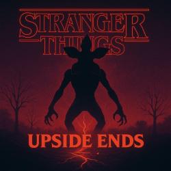 Upside Ends Stranger Things. Передняя обложка. Нажмите, чтобы увеличить. Upside Ends Stranger Things. Передняя обложка. Нажмите, чтобы увеличить.