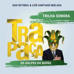 Trapaça os Golpes do Bufão Trilha Sonora. Передняя обложка. Нажмите, чтобы увеличить. Trapaça os Golpes do Bufão Trilha Sonora. Передняя обложка. Нажмите, чтобы увеличить.