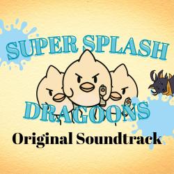 Super Splash Dragoons Original Game Soundtrack - EP. Передняя обложка. Нажмите, чтобы увеличить. Super Splash Dragoons Original Game Soundtrack - EP. Передняя обложка. Нажмите, чтобы увеличить.