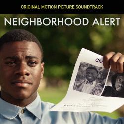 Neighborhood Alert Original Motion Picture Soundtrack. Передняя обложка. Нажмите, чтобы увеличить. Neighborhood Alert Original Motion Picture Soundtrack. Передняя обложка. Нажмите, чтобы увеличить.