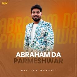 Abraham Da Parmeshwar - Single. Передняя обложка. Нажмите, чтобы увеличить. Abraham Da Parmeshwar - Single. Передняя обложка. Нажмите, чтобы увеличить.
