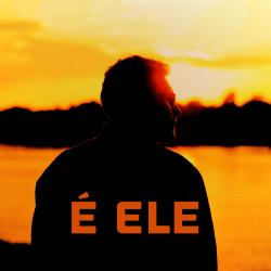 É Ele - Single. Передняя обложка. Нажмите, чтобы увеличить. É Ele - Single. Передняя обложка. Нажмите, чтобы увеличить.