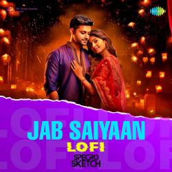 Jab Saiyaan Lofi - Single. Передняя обложка. Нажмите, чтобы увеличить. Jab Saiyaan Lofi - Single. Передняя обложка. Нажмите, чтобы увеличить.