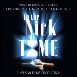 In the Nick of Time Original Motion Picture Soundtrack - EP. Передняя обложка. Нажмите, чтобы увеличить. In the Nick of Time Original Motion Picture Soundtrack - EP. Передняя обложка. Нажмите, чтобы увеличить.