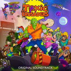 Toxic Crusaders Original Soundtrack. Передняя обложка. Нажмите, чтобы увеличить.