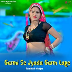 Garmi Se Jyada Garm Lage - Single. Передняя обложка. Нажмите, чтобы увеличить.