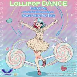 Lollipop Dance Kawaii Anime-Pop Thailand Ver. - Single. Передняя обложка. Нажмите, чтобы увеличить.
