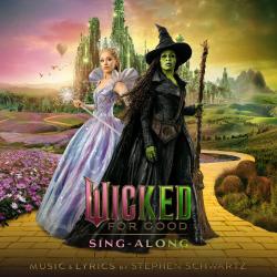 Wicked: For Good – The Soundtrack Sing-Along. Передняя обложка. Нажмите, чтобы увеличить. Wicked: For Good – The Soundtrack Sing-Along. Передняя обложка. Нажмите, чтобы увеличить.