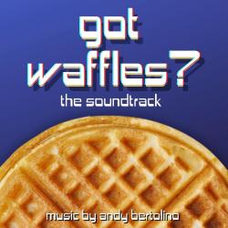 Got Waffles? Original Soundtrack. Передняя обложка. Нажмите, чтобы увеличить.