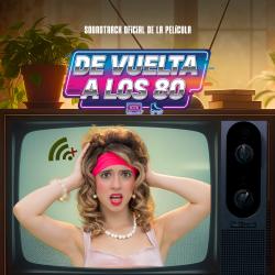 De Vuelta a Los 80 Soundtrack. Передняя обложка. Нажмите, чтобы увеличить.