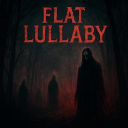 Flat Lullaby Original Unreleased Soundtrack - Single. Передняя обложка. Нажмите, чтобы увеличить.