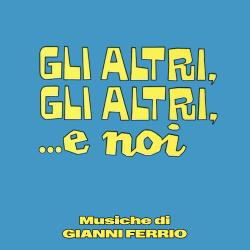 Gli altri, gli altri... e noi Original Soundtrack - EP. Передняя обложка. Нажмите, чтобы увеличить.