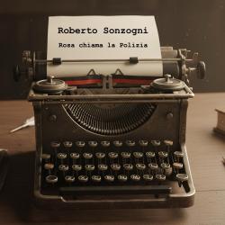 Rosa chiama la Polizia - Single. Передняя обложка. Нажмите, чтобы увеличить. Rosa chiama la Polizia - Single. Передняя обложка. Нажмите, чтобы увеличить.