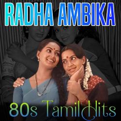 Radha Ambika 80s Tamil Hits. Передняя обложка. Нажмите, чтобы увеличить.