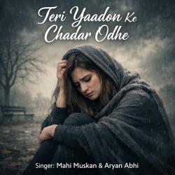 Teri Yaadon Ke Chadar Odhe - EP. Передняя обложка. Нажмите, чтобы увеличить. Teri Yaadon Ke Chadar Odhe - EP. Передняя обложка. Нажмите, чтобы увеличить.