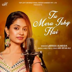Tu Mera Ishq Hai - Single. Передняя обложка. Нажмите, чтобы увеличить. Tu Mera Ishq Hai - Single. Передняя обложка. Нажмите, чтобы увеличить.