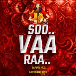 Soo Vaa Raa Tapori Mix DJ Rohidas Arni - Single. Передняя обложка. Нажмите, чтобы увеличить. Soo Vaa Raa Tapori Mix DJ Rohidas Arni - Single. Передняя обложка. Нажмите, чтобы увеличить.