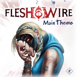 Flesh & Wire: Main Theme Original Videogame Sountrack - Single. Передняя обложка. Нажмите, чтобы увеличить.