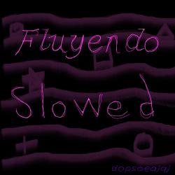 Fluyendo slowed - Single. Передняя обложка. Нажмите, чтобы увеличить.