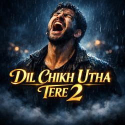 DIL CHIKH UTHA TERE 2 - Single. Передняя обложка. Нажмите, чтобы увеличить.