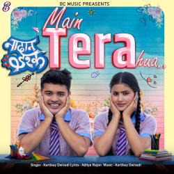 Main Tera Hua From 