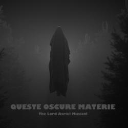 Queste Oscure Materie The Lord Asriel Musical. Передняя обложка. Нажмите, чтобы увеличить. Queste Oscure Materie The Lord Asriel Musical. Передняя обложка. Нажмите, чтобы увеличить.