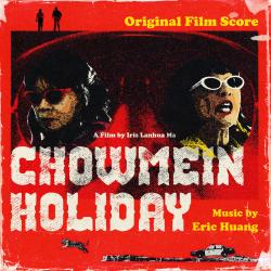 Chowmein Holiday Original Film Score. Передняя обложка. Нажмите, чтобы увеличить.